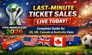How to Get Last-Minute Tickets for the 2026 World Cup Opening Match and Final